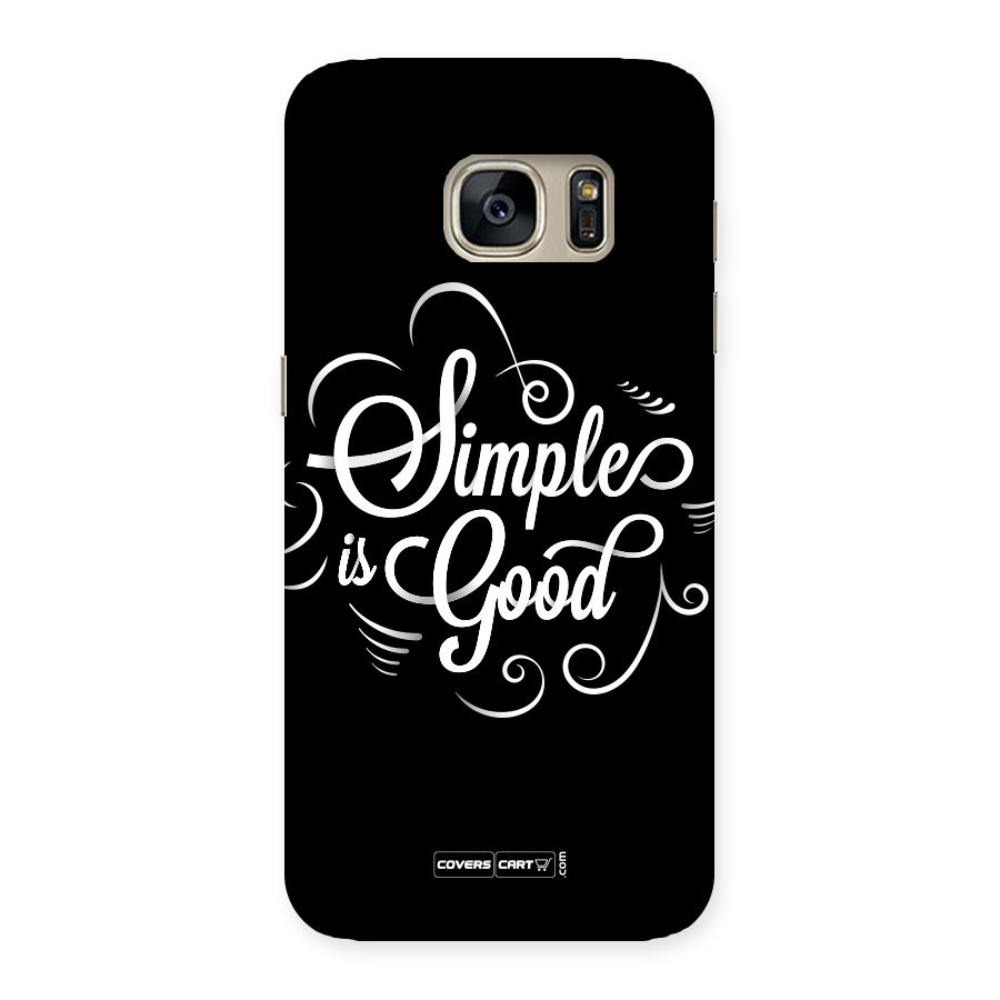Simple is Good Back Case for Galaxy S7