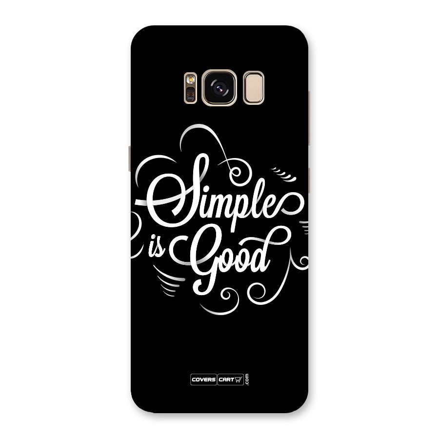 Simple is Good Back Case for Galaxy S8