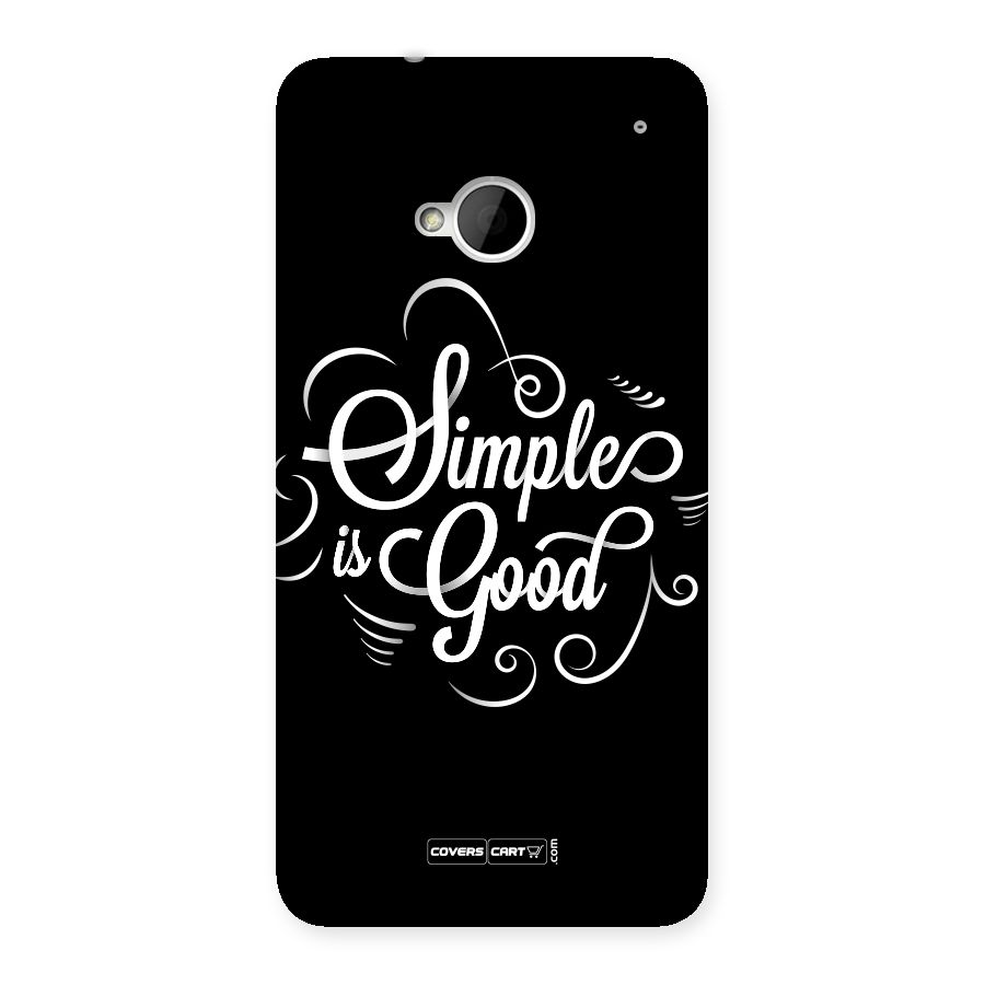 Simple is Good Back Case for HTC One M7