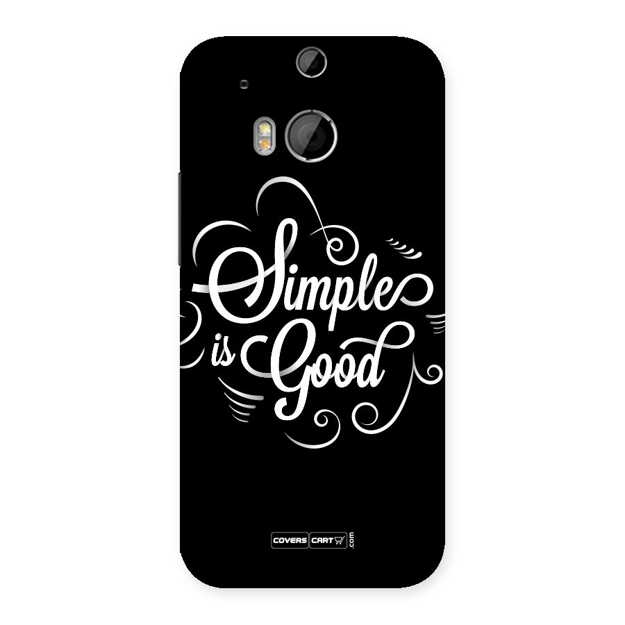 Simple is Good Back Case for HTC One M8