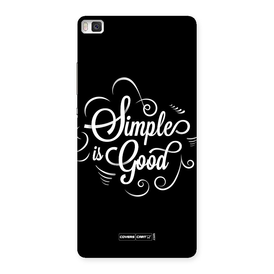 Simple is Good Back Case for Huawei P8