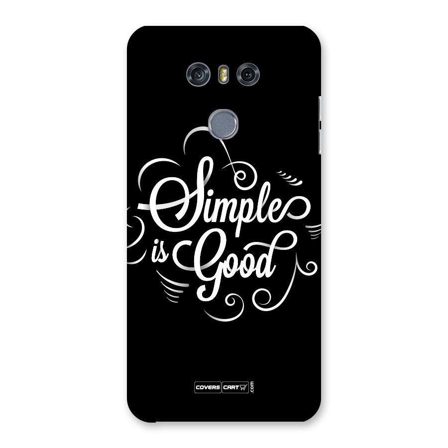 Simple is Good Back Case for LG G6