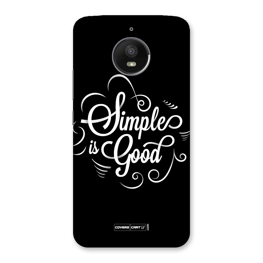 Simple is Good Back Case for Moto E4 Plus