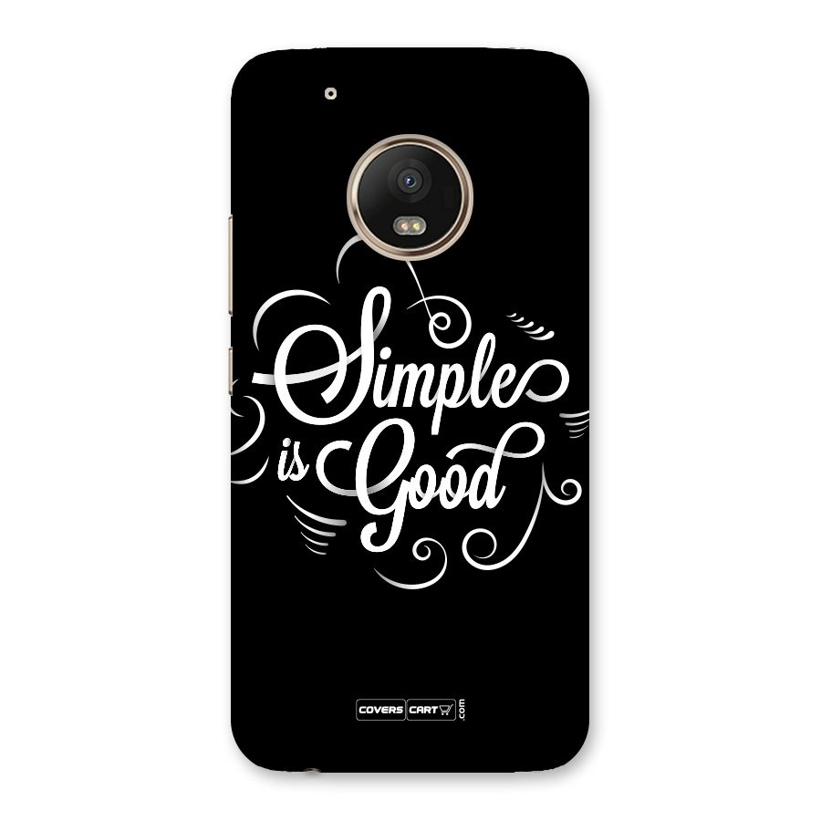 Simple is Good Back Case for Moto G5 Plus