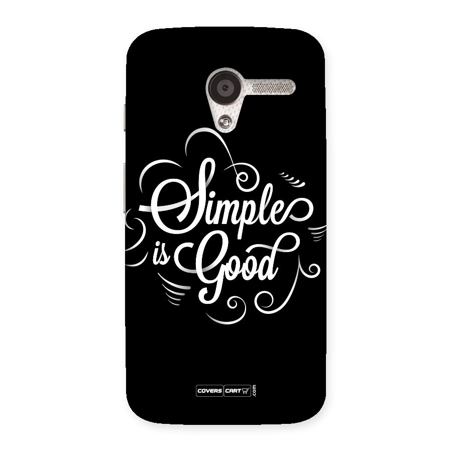 Simple is Good Back Case for Moto X