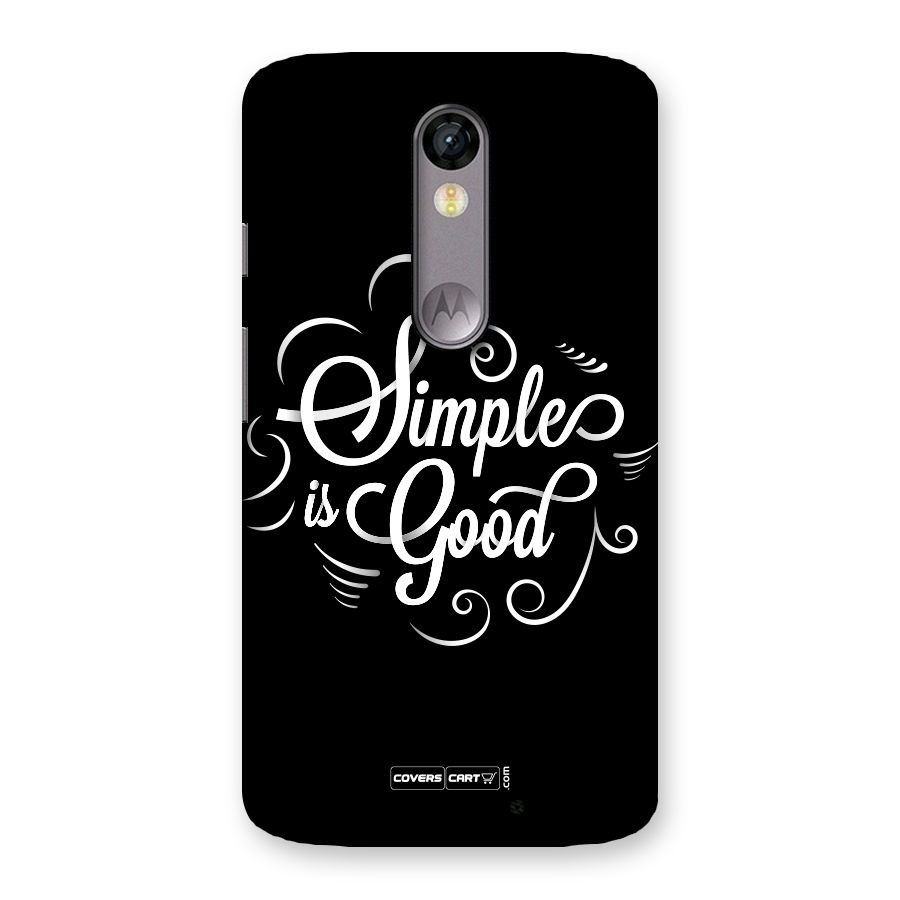 Simple is Good Back Case for Moto X Force