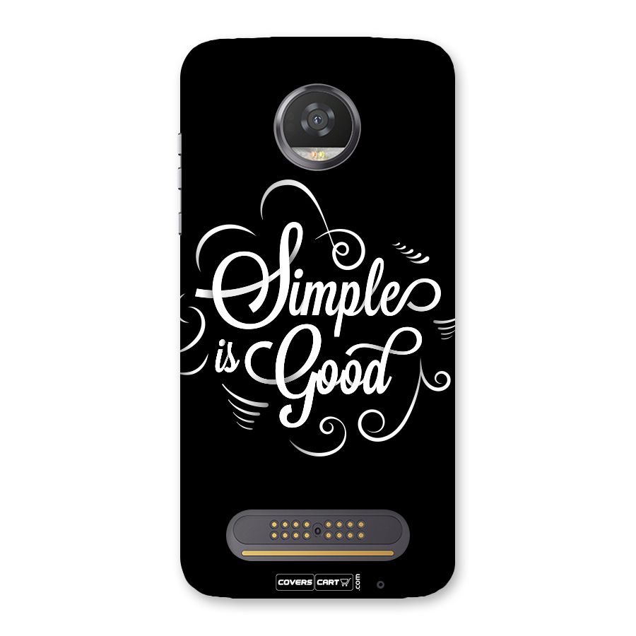 Simple is Good Back Case for Moto Z2 Play