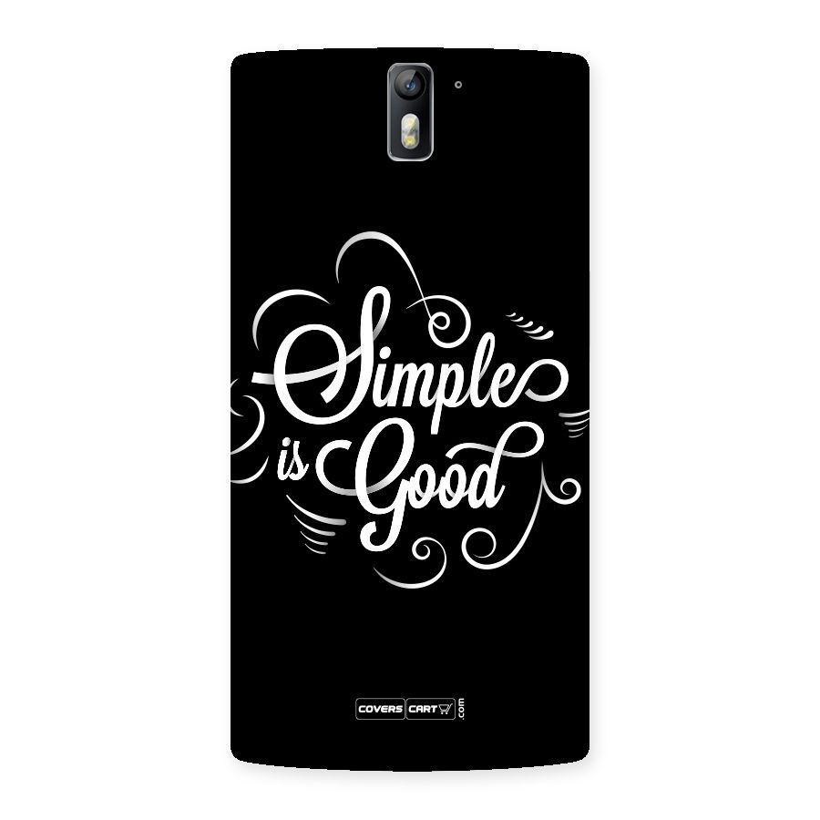 Simple is Good Back Case for One Plus One