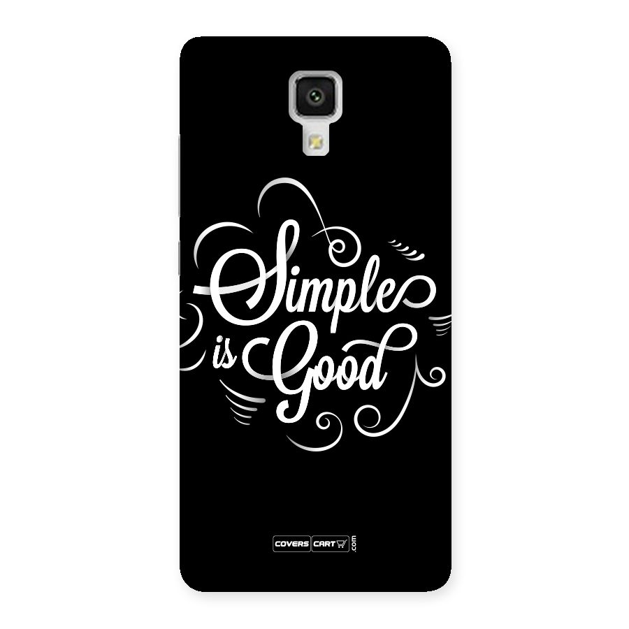 Simple is Good Back Case for Xiaomi Mi 4