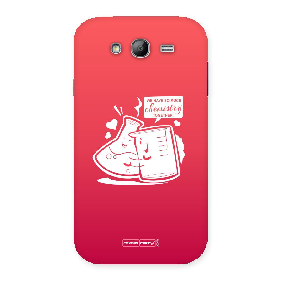 So Much Chemistry Back Case for Galaxy Grand Neo