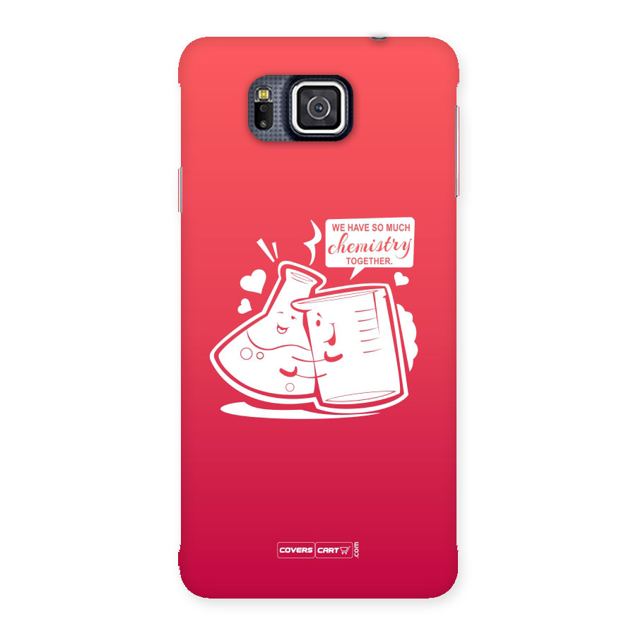 So Much Chemistry Back Case for Galaxy Alpha