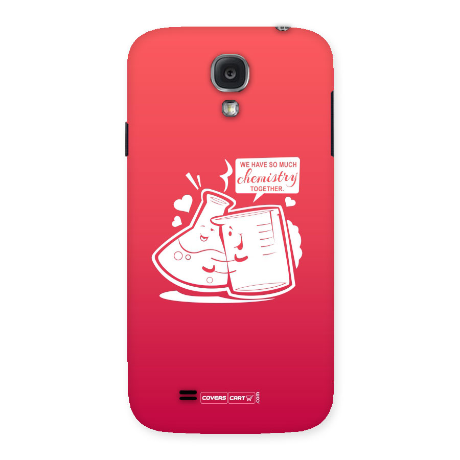 So Much Chemistry Back Case for Samsung Galaxy S4
