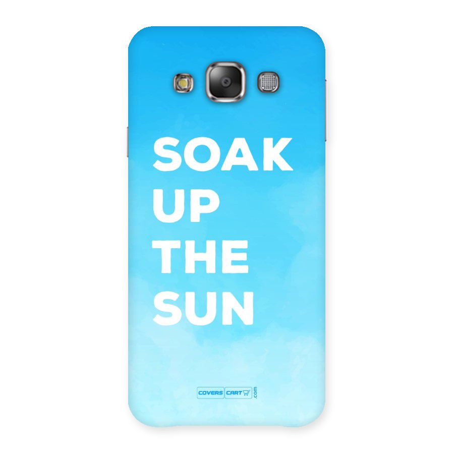 Soak Up The Sun Back Case for Galaxy E7