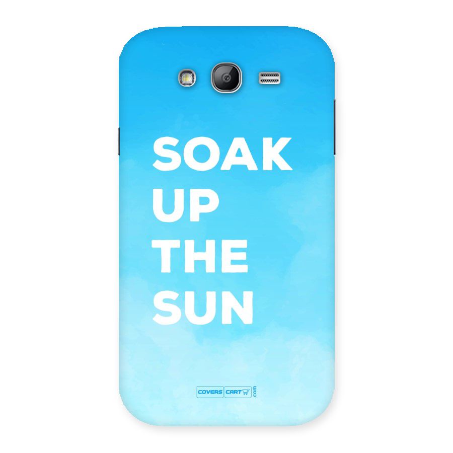 Soak Up The Sun Back Case for Galaxy Grand