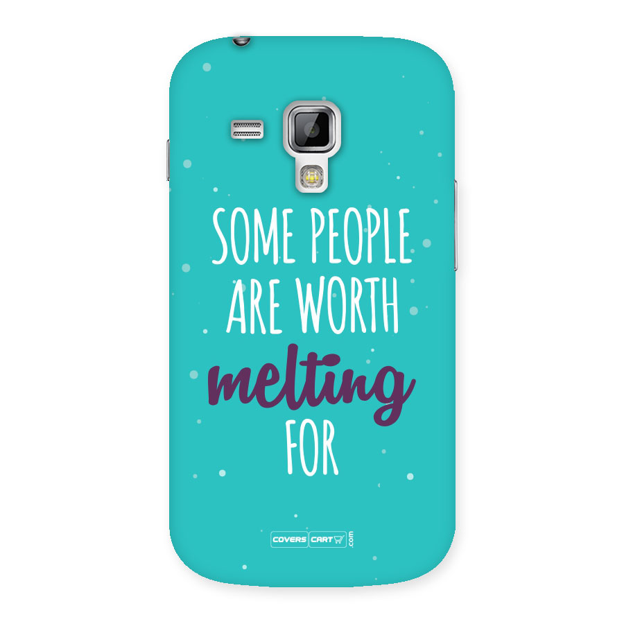 Some People Are Worth Melting For Back Case for Galaxy S Duos