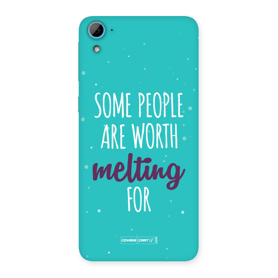 Some People Are Worth Melting For Back Case for HTC Desire 826