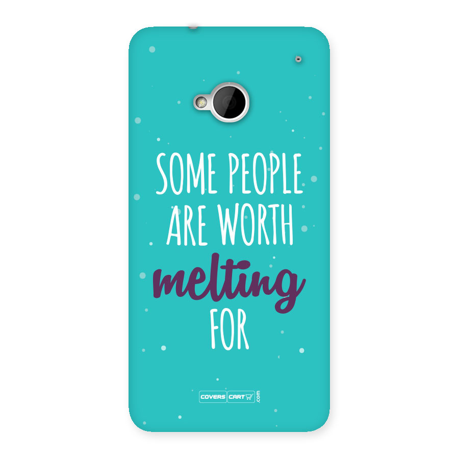 Some People Are Worth Melting For Back Case for HTC One M7