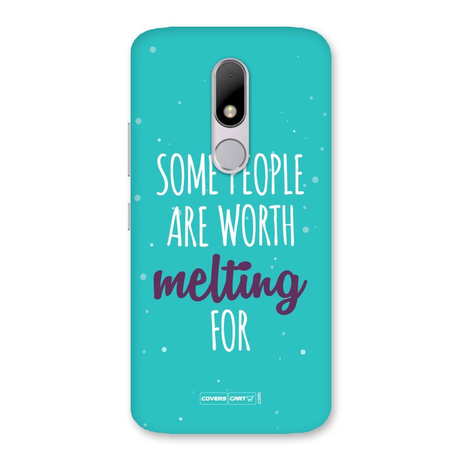 Some People Are Worth Melting For Back Case for Moto M