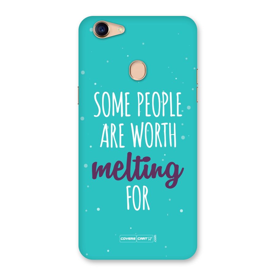 Some People Are Worth Melting For Back Case for Oppo F5