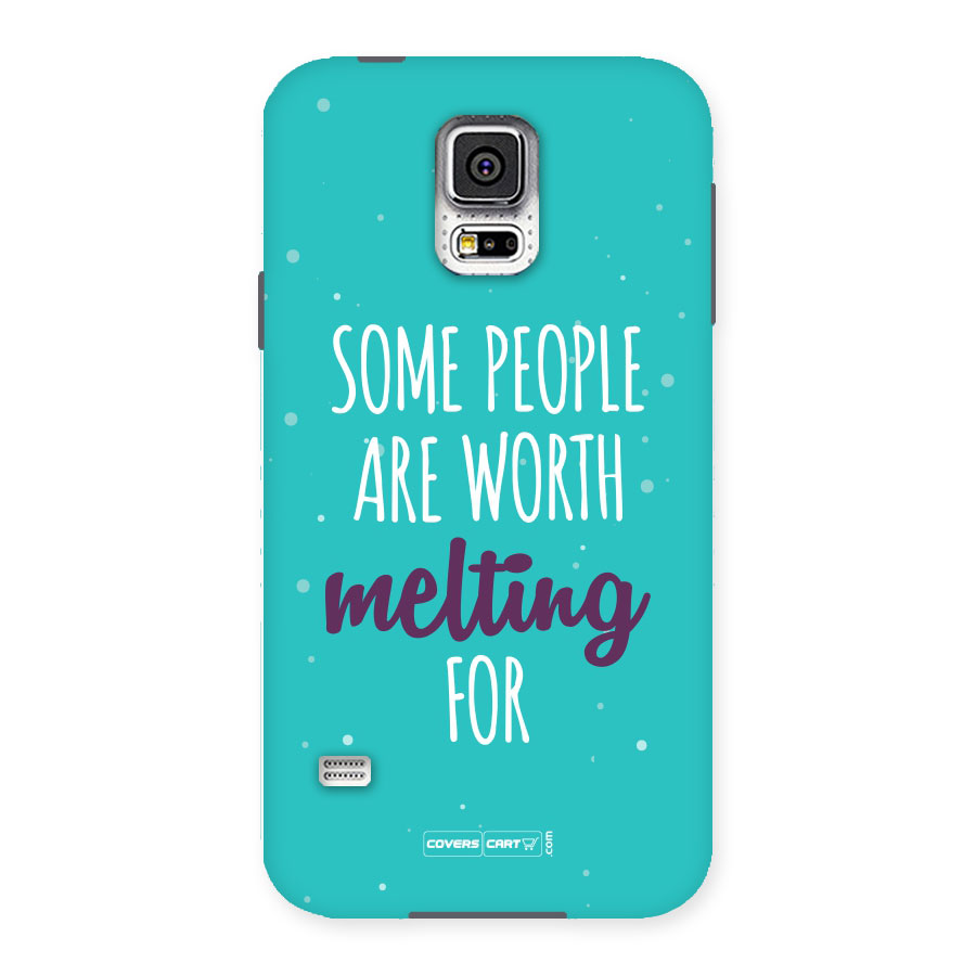 Some People Are Worth Melting For Back Case for Samsung Galaxy S5