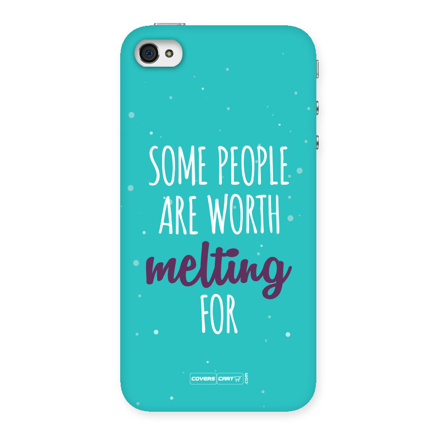 Some People Are Worth Melting For Back Case for iPhone 4 4s
