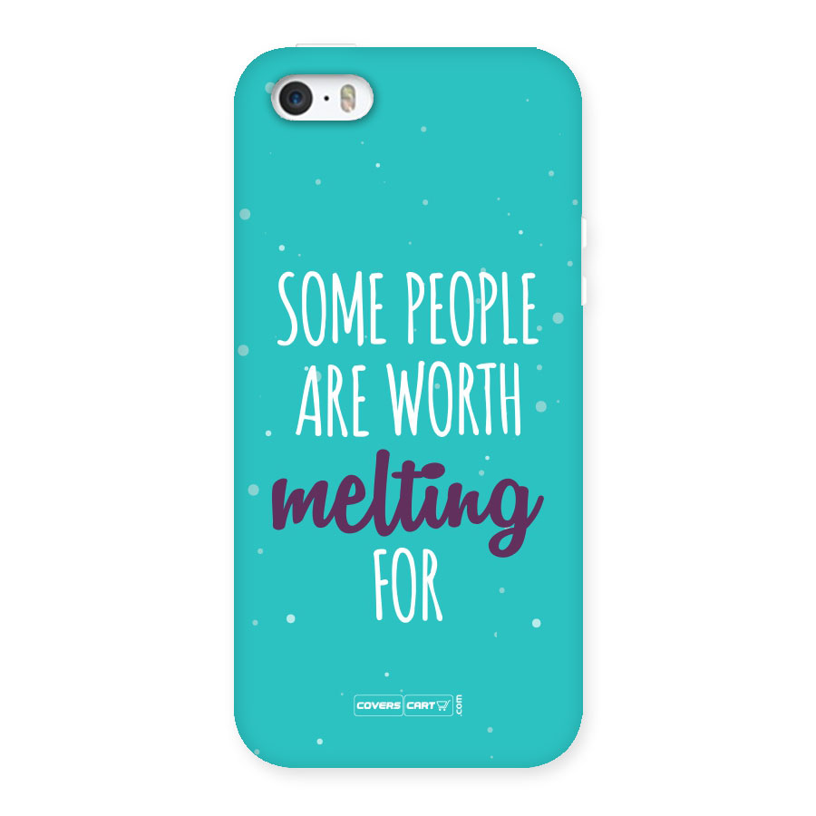 Some People Are Worth Melting For Back Case for iPhone 5 5S