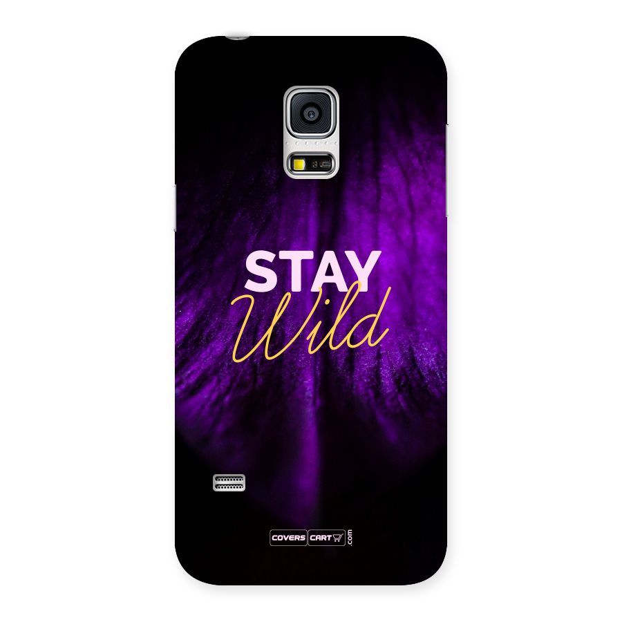 Stay Wild Back Case for Galaxy S5 Mini