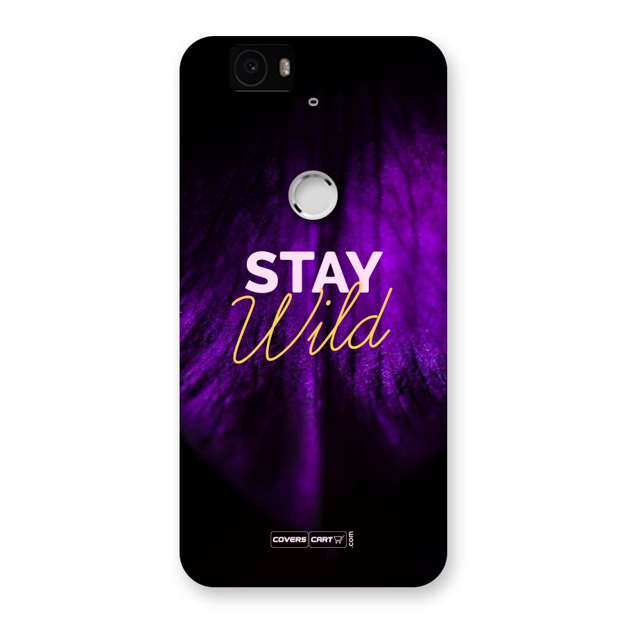 Stay Wild Back Case for Google Nexus-6P