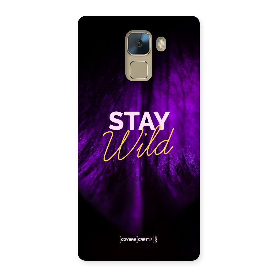 Stay Wild Back Case for Huawei Honor 7