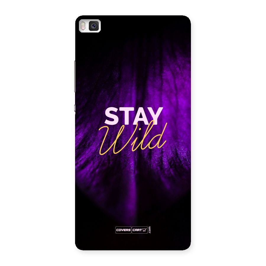 Stay Wild Back Case for Huawei P8