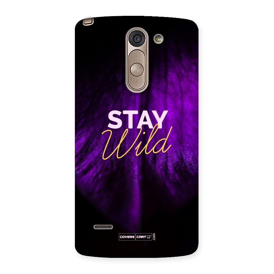 Stay Wild Back Case for LG G3 Stylus