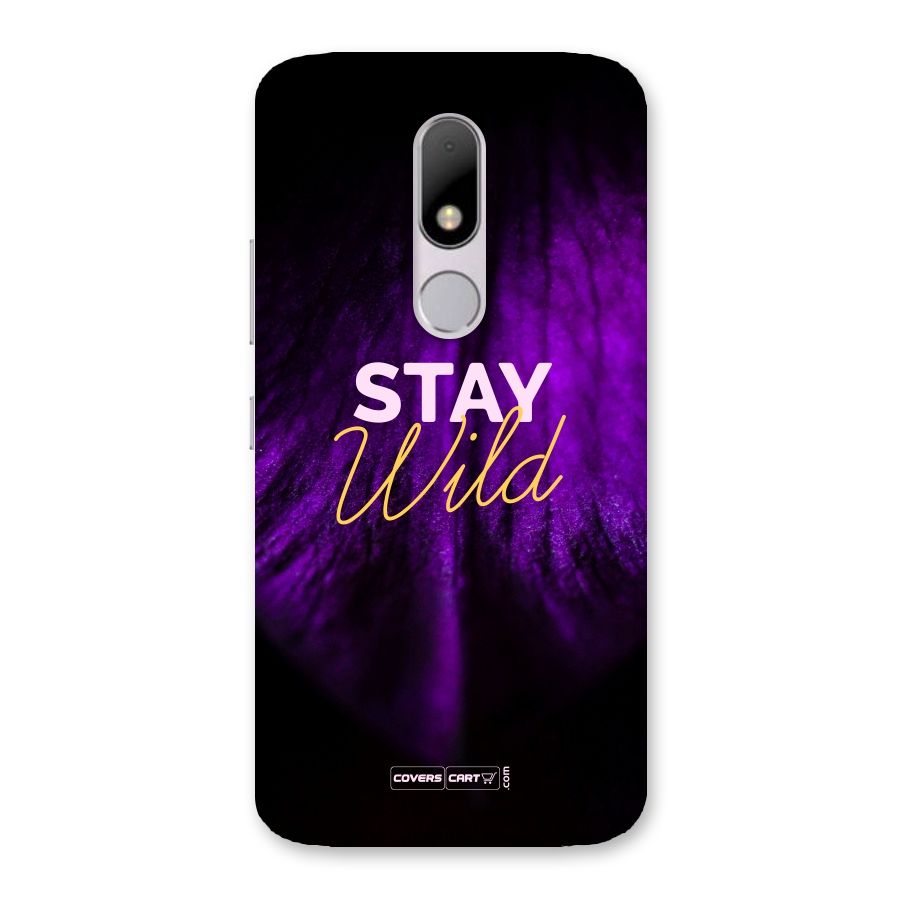 Stay Wild Back Case for Moto M