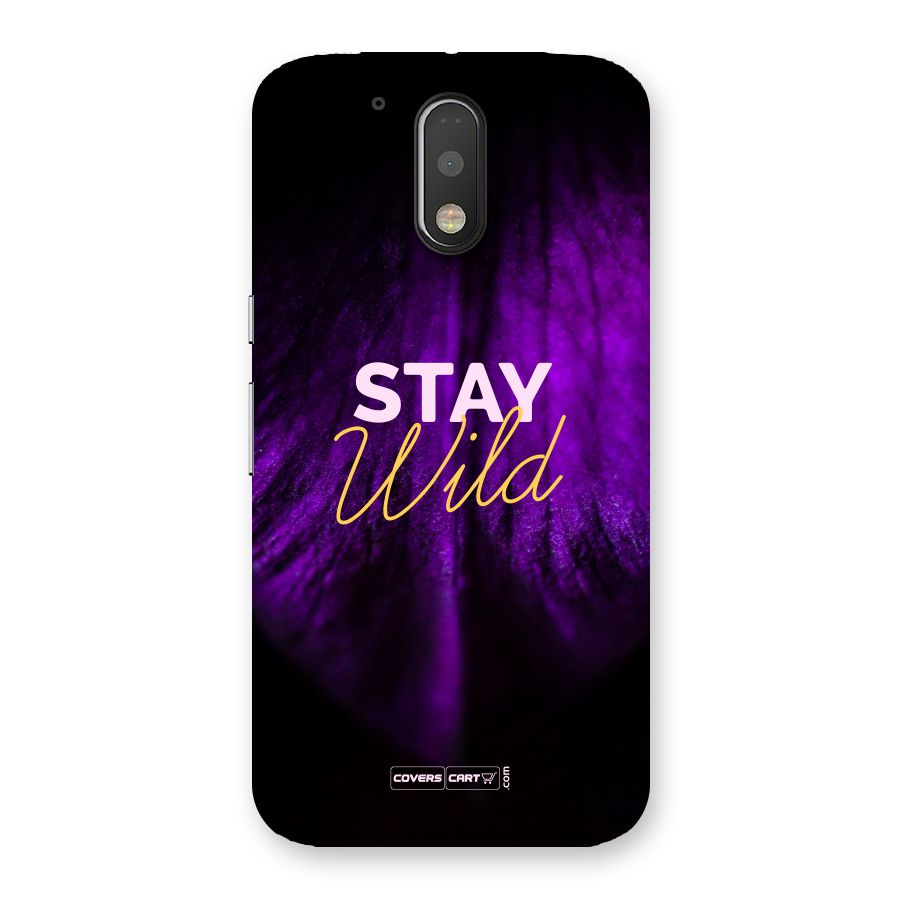 Stay Wild Back Case for Motorola Moto G4