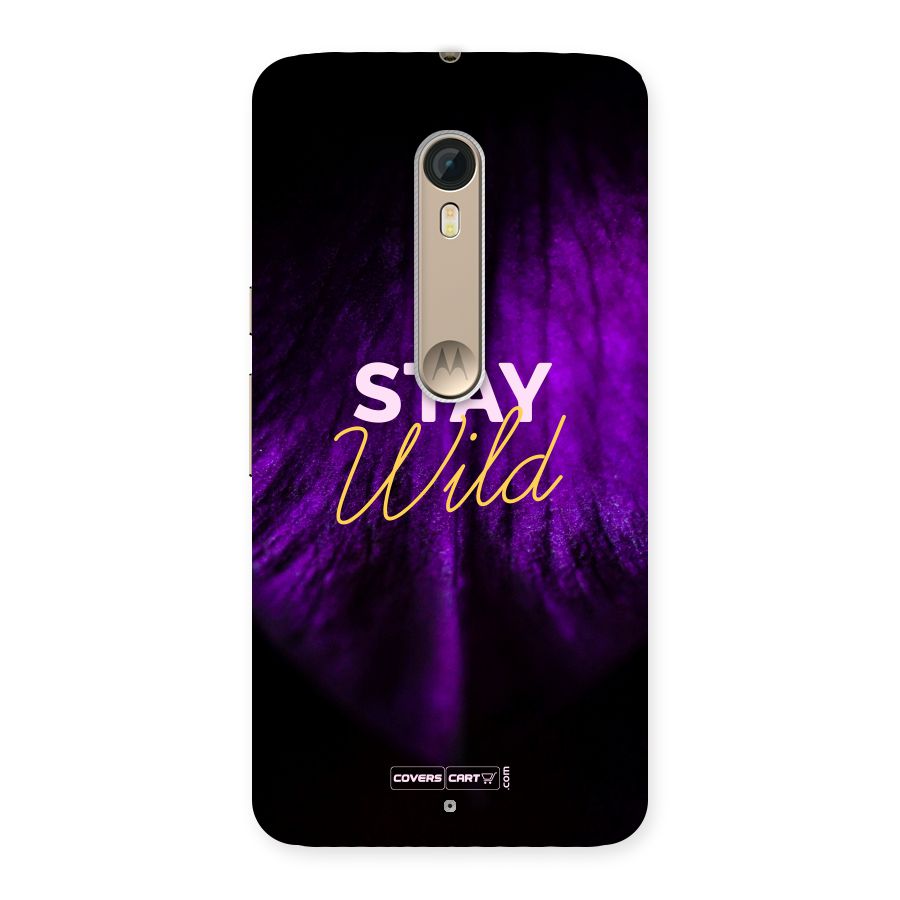 Stay Wild Back Case for Motorola Moto X Style