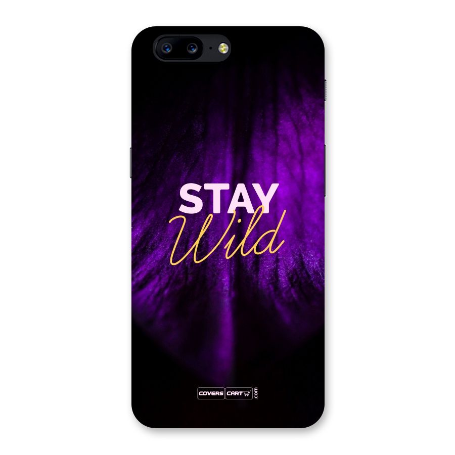 Stay Wild Back Case for OnePlus 5