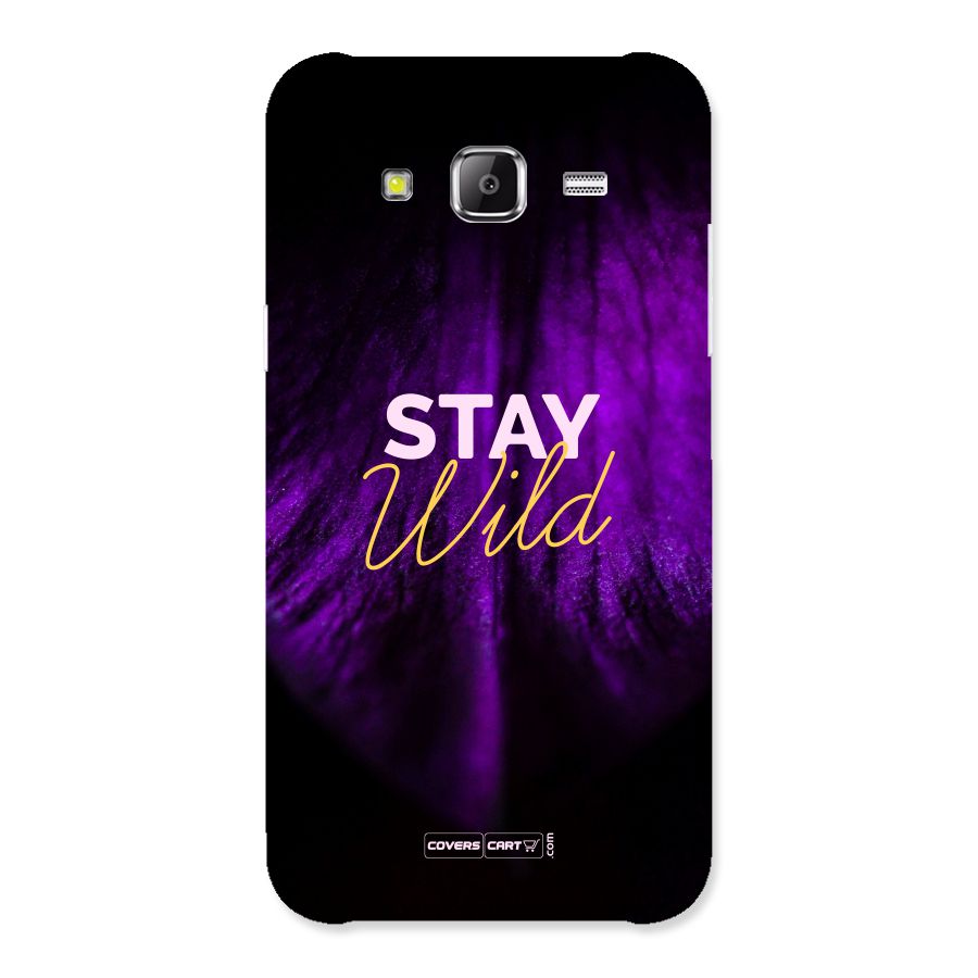 Stay Wild Back Case for Samsung Galaxy J5