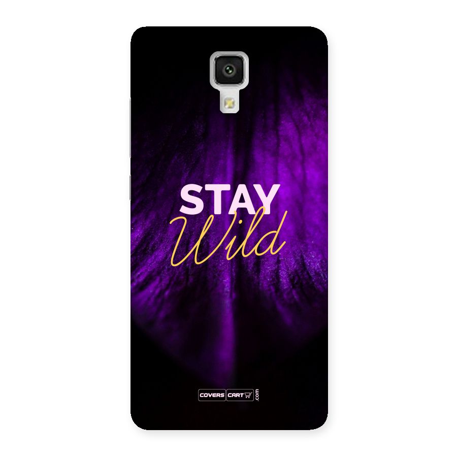 Stay Wild Back Case for Xiaomi Mi 4