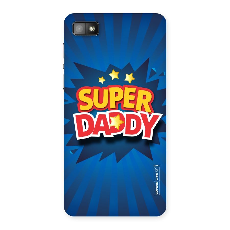 Super Daddy Back Case for Blackberry Z10