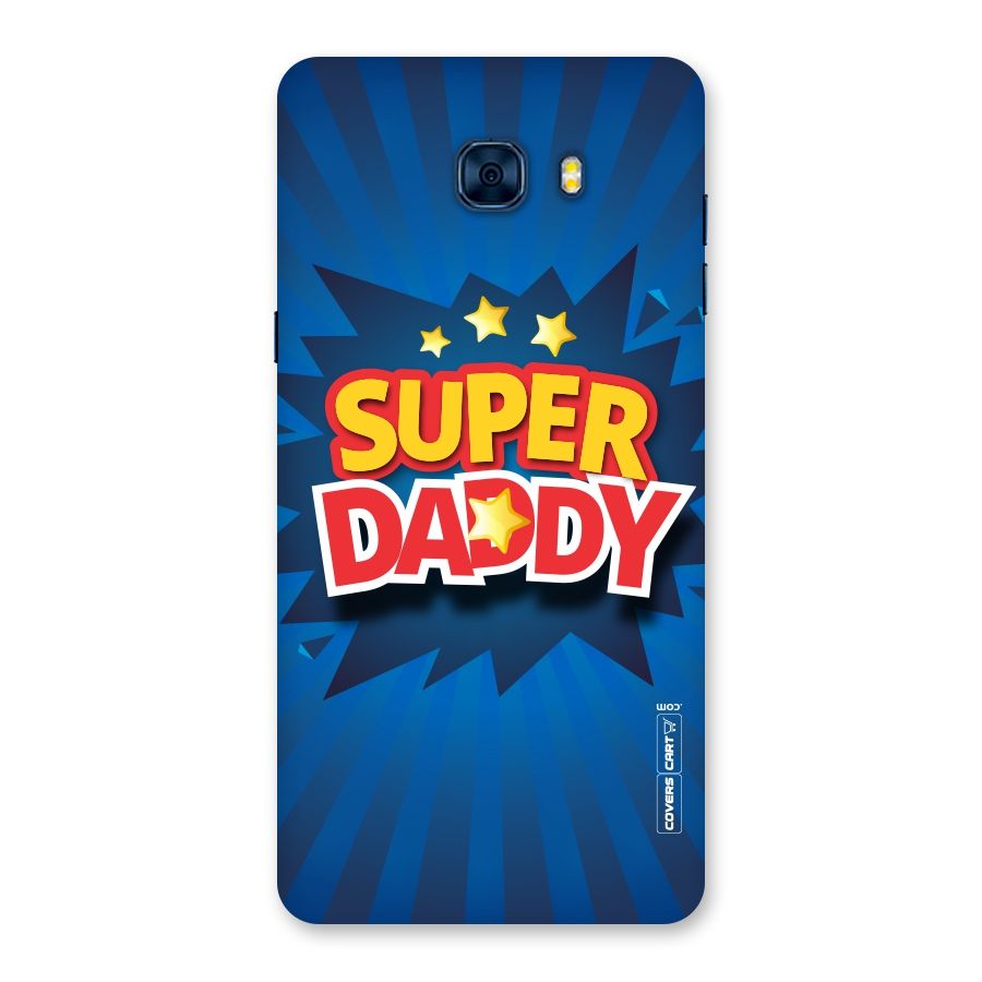 Super Daddy Back Case for Galaxy C7 Pro