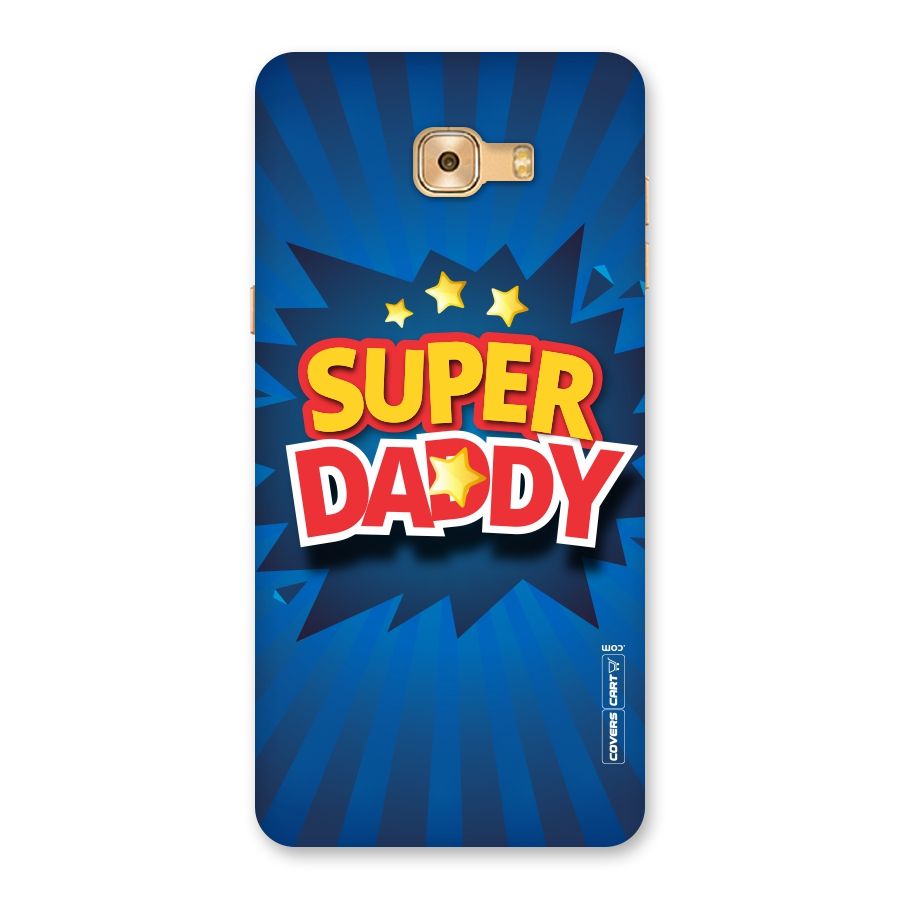 Super Daddy Back Case for Galaxy C9 Pro
