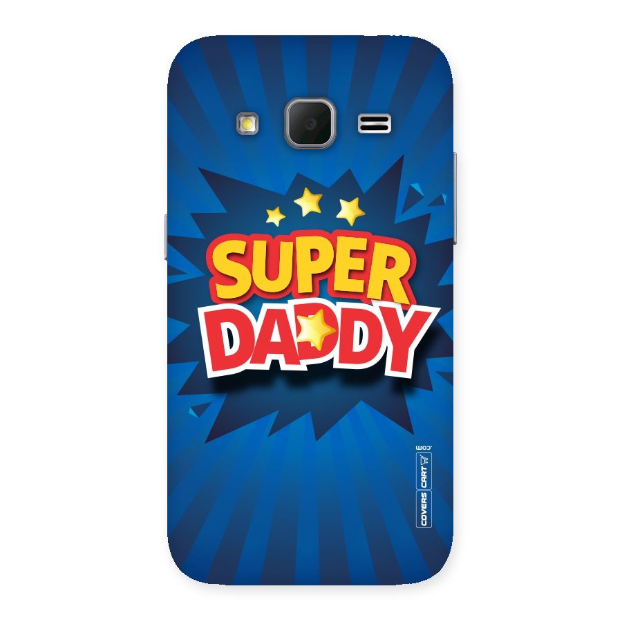 Super Daddy Back Case for Galaxy Core Prime