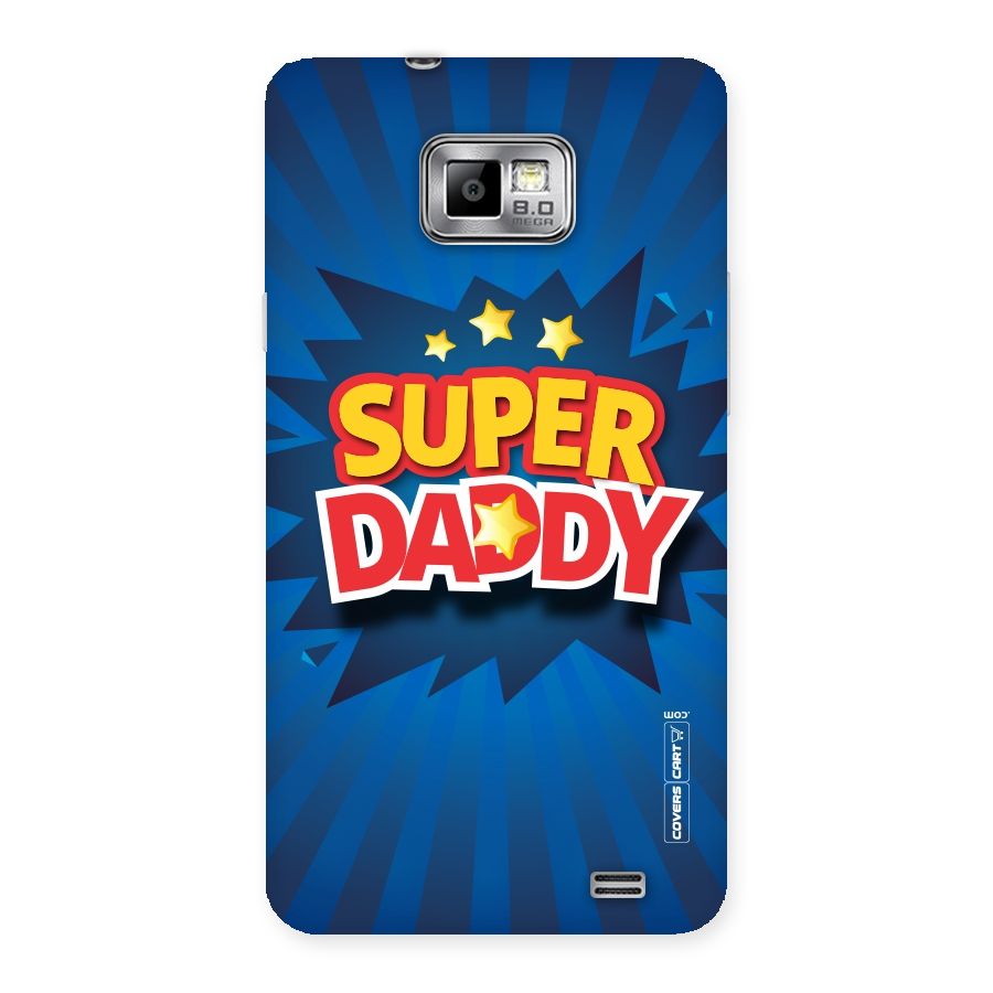 Super Daddy Back Case for Galaxy S2