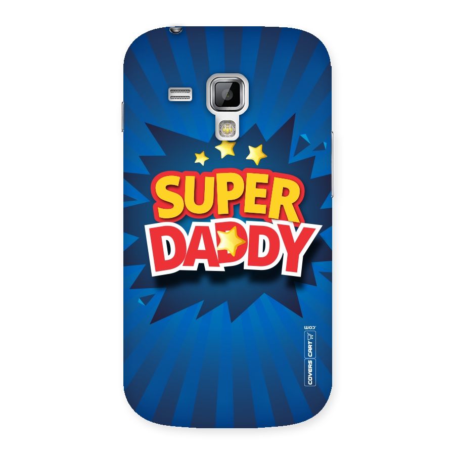 Super Daddy Back Case for Galaxy S Duos
