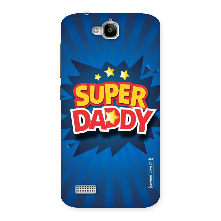 Super Daddy Back Case for Honor Holly