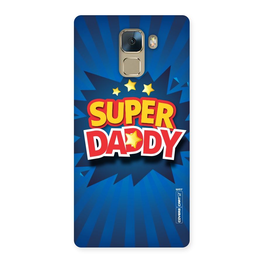 Super Daddy Back Case for Huawei Honor 7