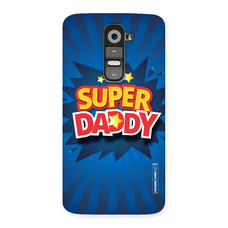 Super Daddy Back Case for LG G2