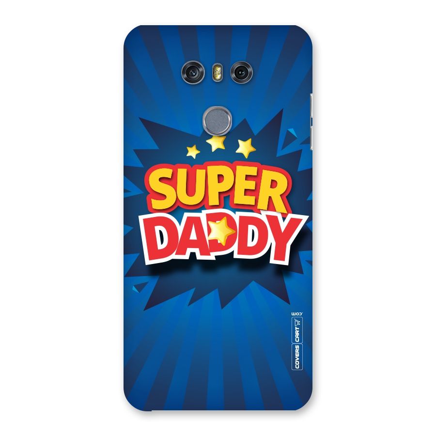 Super Daddy Back Case for LG G6
