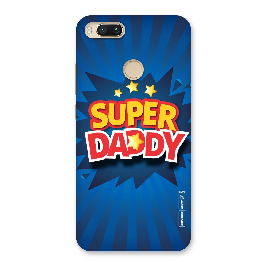 Super Daddy Back Case for Mi A1