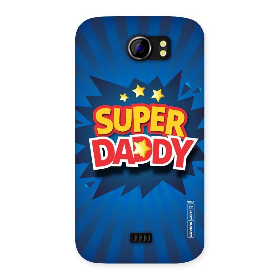 Super Daddy Back Case for Micromax Canvas 2 A110