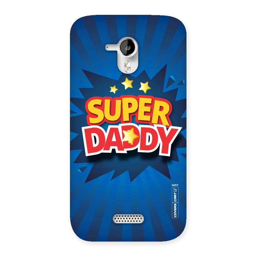 Super Daddy Back Case for Micromax Canvas HD A116